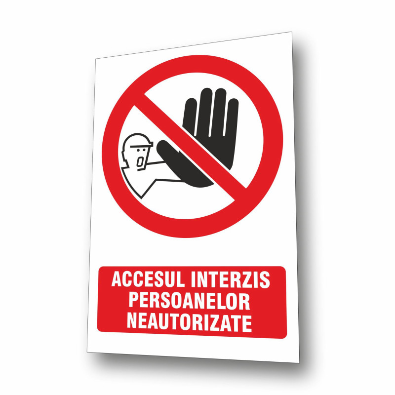 Indicator semnalizare Acces interzis persoanelor neautorizate, PVC, 30 x 20 cm
